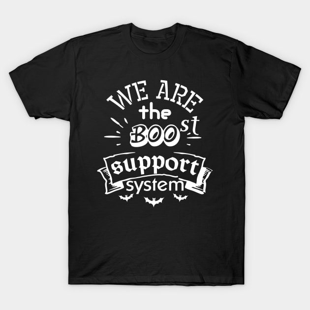 Lung cancer awareness white ribbon we are the Boo-st support system T-Shirt by Shaderepublic